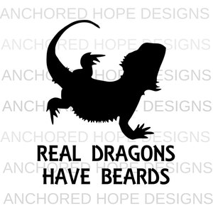 May include: Black silhouette of a bearded dragon lizard with the text "Real Dragons Have Beards" below.