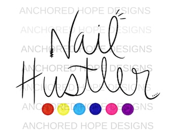 Nail Hustler Farbe Nagel Streifen inspiriert PNG Hand gezeichnet - Sublimation Design Download - Digital Design - Sublimation