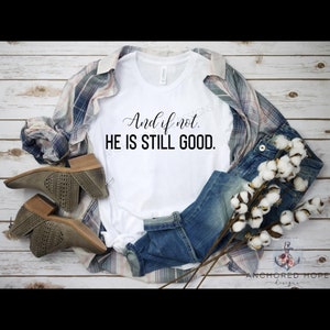 And if not, He is still GOOD PNG Christian- Sublimation Design Download - Digital Design - Sublimation
