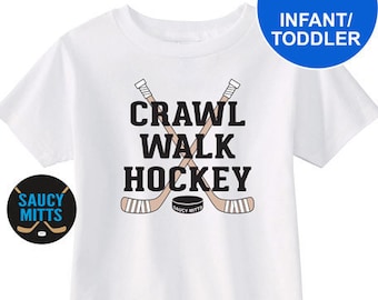 Crawl Walk Hockey Infant or Toddler Hockey Shirt