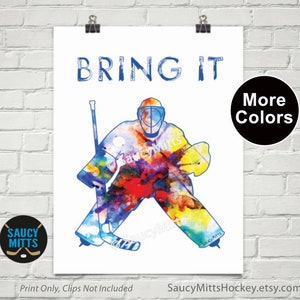 Hockey Goalie Bring It Watercolor Poster Print - Blue or Pink designs