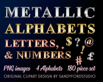 May include: A set of 180 metallic alphabet letters, numbers, and symbols in four different finishes: silver, gold, rose gold, and copper. The letters are in a bold, serif font. The image includes the text "METALLIC ALPHABETS LETTERS, $? @ & NUMBERS # £ ! PNG images 4 Alphabets 180 piece set ORIGINAL CLIPART DESIGN BY SANDYFORDSTUDIO".