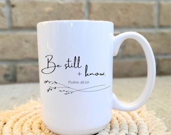 Be Still and Know Coffee Mug: Christian Scripture Verse Gift