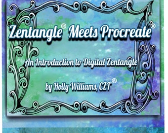 Zentangle® Meets Procreate®:  a 62-page eBook