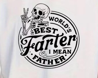 10” x 4” World's Best Farter T - Shir t| Iron On HTV decal | DIY | Punk | Gothic | Father's Day | Gifting