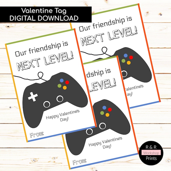 Our Friendship is Next Level Valentine - Video Game Valentine - Instant Download - gamer - boy - classroom  - kids - preschool- teen - tween