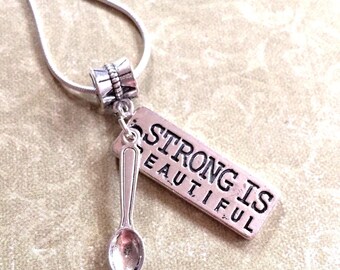 Strong Is Beautiful Spoonie Necklace, Spoon Theory, SLE, Lupus, Chiari, Epilepsy, Fibro, Ehlers Danlos, CRPS, Fibro, EDS, get well soon Gift