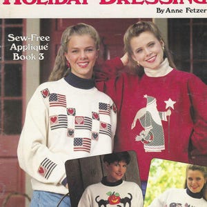 Ubieranie się na święta - Książka aplikacji bez szycia 2 - Łatwe aplikacje z farbą do tkanin autorstwa Anne Fetzer Ulotka Leisure Arts 1335 STAN IDEALNY 1991
