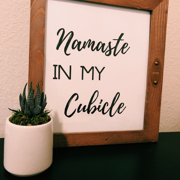Namaste in my cubicle