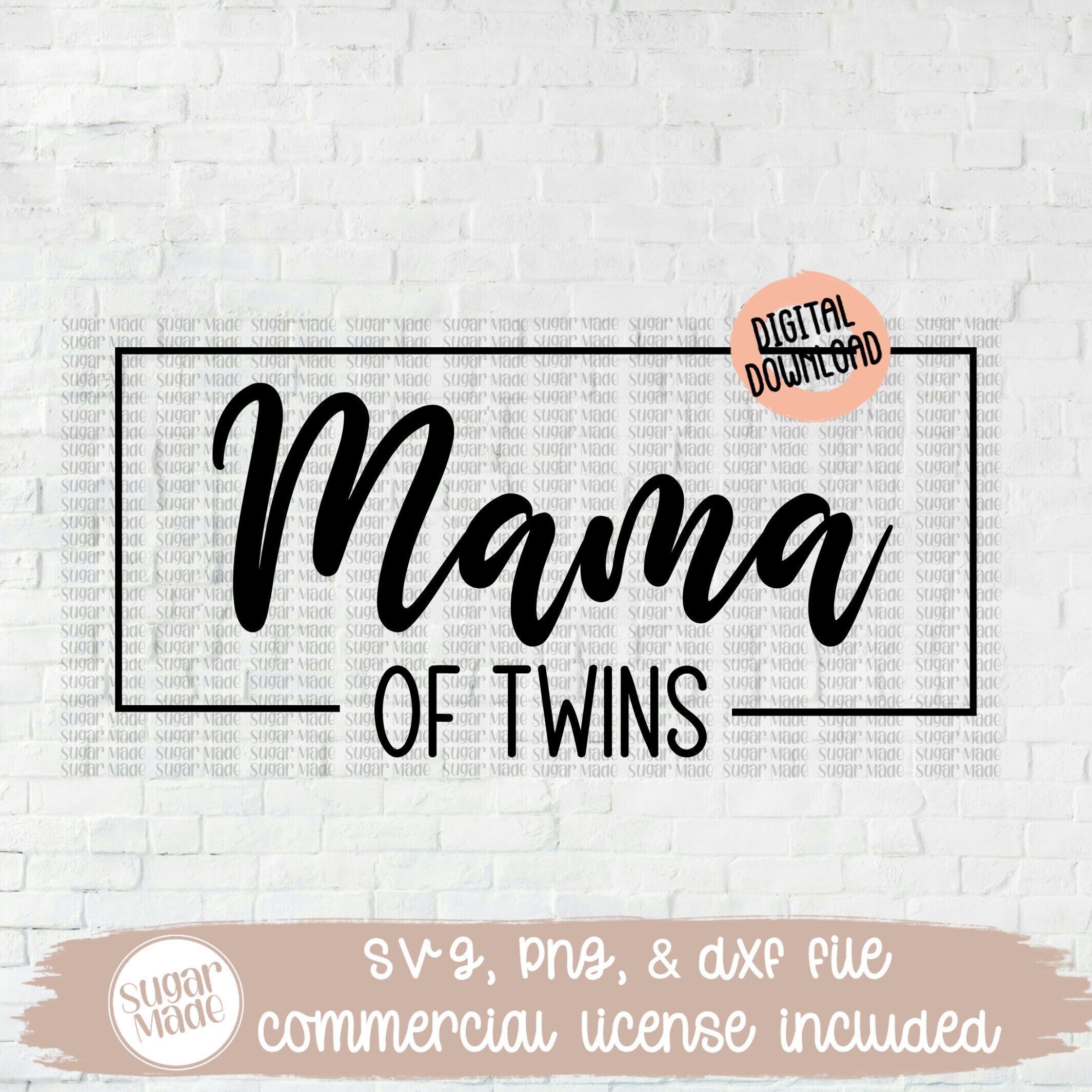 Twin Mom Mama Of Twins Twin Mama Svg Dxf And Png Files Etsy