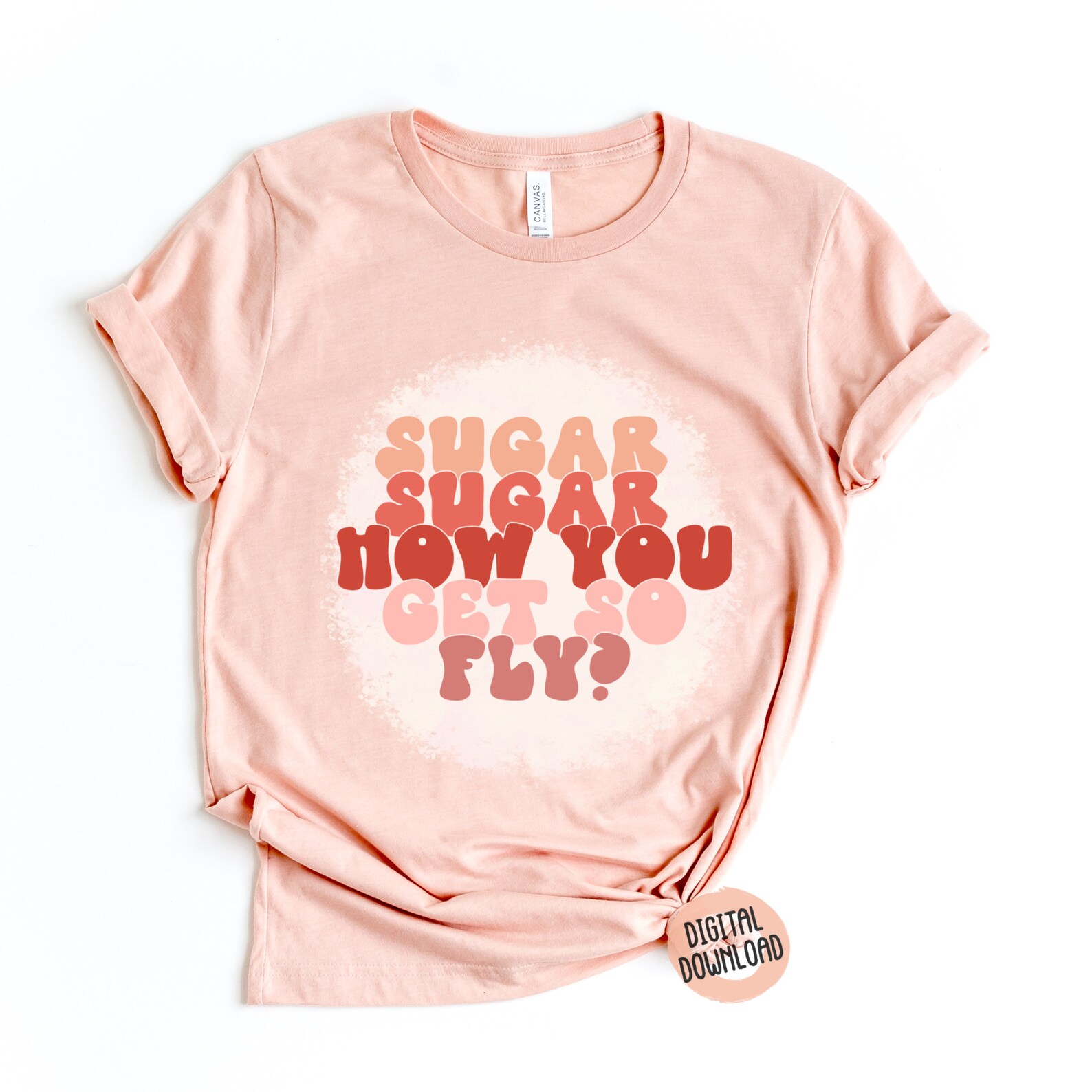 How You Get so Fly Sublimation Sugar Sugar PNG Digital Etsy