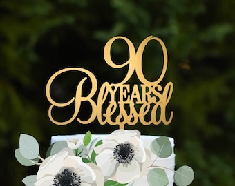 90th Birthday Cake Topper, 90 Years Cake Topper, Birthday Cake Topper, 90 Years Blessed, 90th Birthday Decor, Birthday Party Decor