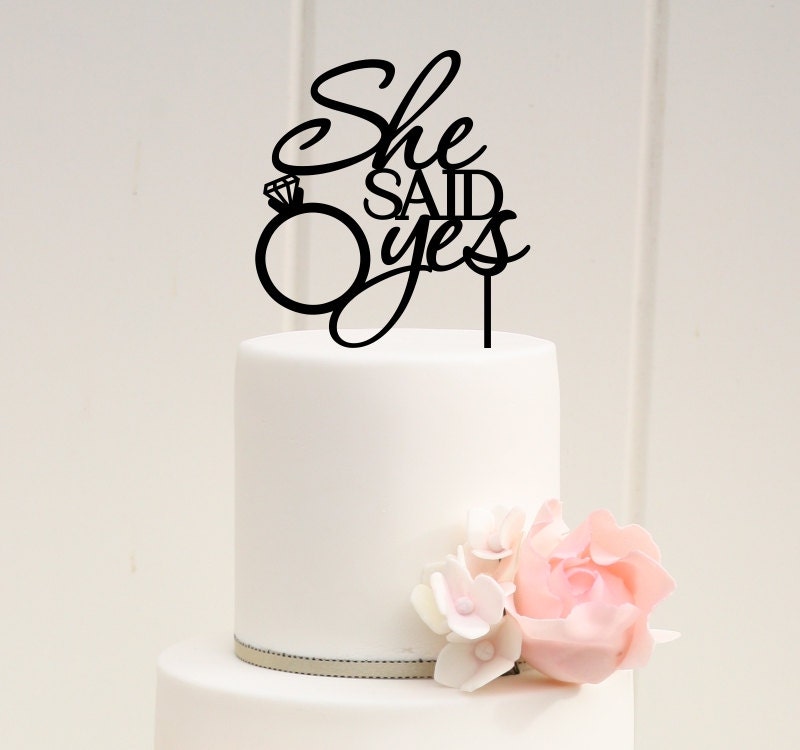 She Said Yes Cake Topper Bridal Shower Cake Topper Etsy