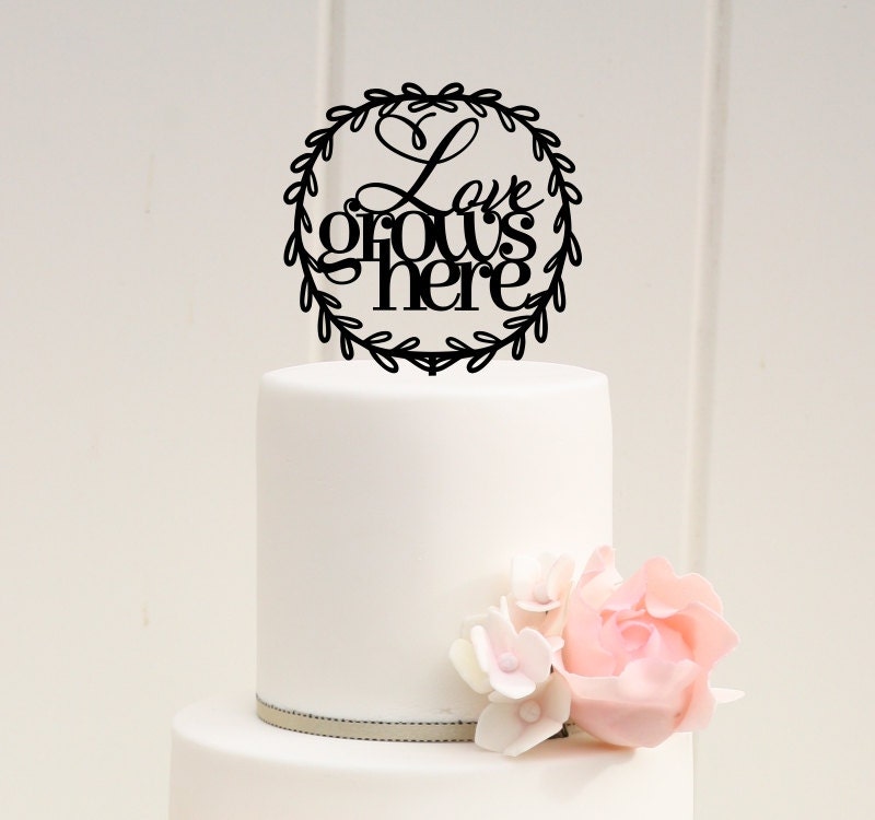 Custom Wedding Cake Topper Love Grows Here With Rustic Frame