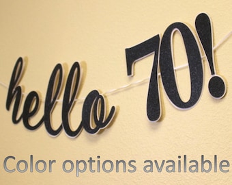 Hello 70! Cursive Banner, 1 set, Birthday, Glitter, Special Occasions Banner