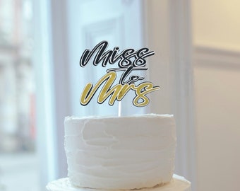 Miss To Mrs 3D Cake Topper | Wedding | Bridal Shower | Bride To Be | Handcrafted