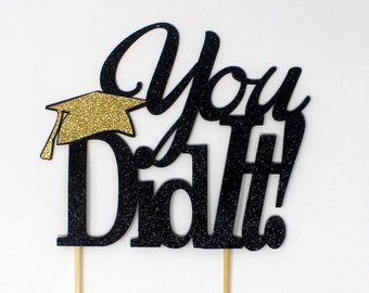 You Did it! Cake Topper, 1pc, Graduation Theme Cake Topper , Glitter, Cake Decor, Handcrafted Party Supplies