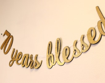 70 Years Blessed Cursive Banner, 1 set, 70th Birthday, 70th Anniversary, Glitter, Special Occasions Banner