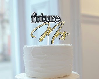 Future MRS 3D Cake Topper | Bride To Be | Bridal Shower | Wedding | Handcrafted