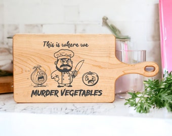 This is where we murder our vegetables***Digital File for Engraving/Cutting Svg/Png/Dxf/Jpg