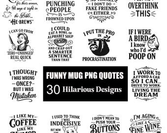 Sarcasm Mug PNG Bundle, Funny Coffee Png, Funny Quotes Png, Mug Png, Coffee cup, Digital Download 300 dpi