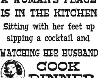 A woman&#39;s place is in the kitchen  funny svg,png