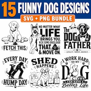 Könnte beinhalten: Ein digitales Paket mit 15 lustigen Hunde-Designs in den Formaten SVG und PNG. Die Grafiksammlung enthält schwarz-weiße Illustrationen verschiedener Hunderassen, gepaart mit humorvollen Textphrasen wie Fetch This, The Dog Father und Shed Happens.