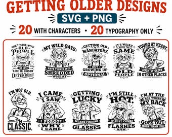 Funny Getting Older SVG Bundle, Old Age Humor SVG PNG, Funny Senior Sayings, Laser Engraving & Sublimation Designs