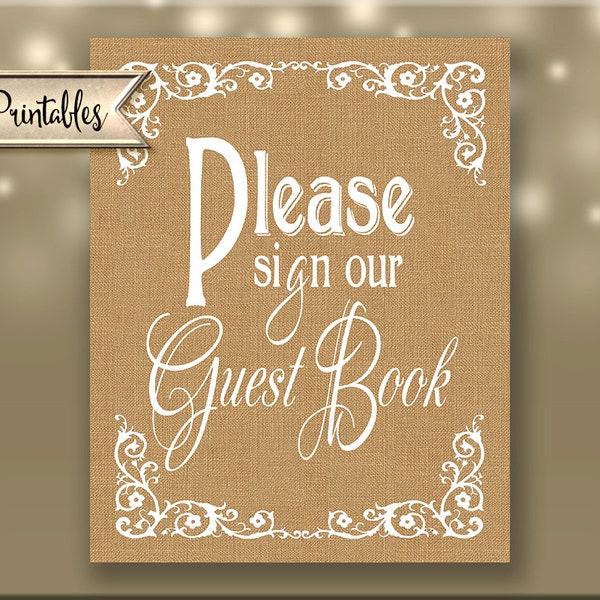 DIY Printable Wedding Burlap "PLEASE sign our GUESTBOOK" sign - instant download of file - Beautiful Burap Collection