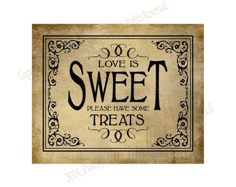Love is Sweet - Printable Wedding Dessert bar sign - 3 sizes - instant download digital file - DIY - Vintage Black Tie Collection