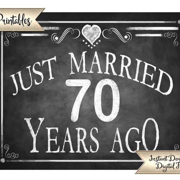 Just Married 70 Years Ago PRINTABLE Anniversary Sign - Faux Chalkboard printable 70th Anniversary Sign - Car Sign