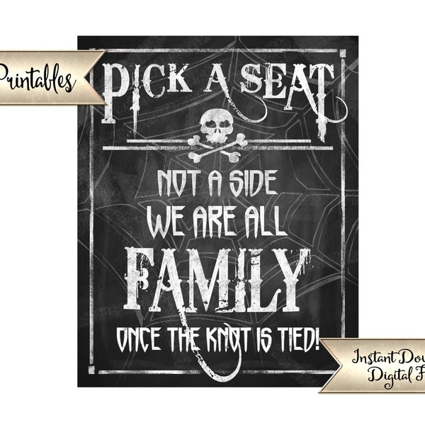 Halloween Wedding PRINTABLE Seating Sign, Pick a Seat Not a Side, We are all Family, Once the Knot is tied - Chalkboard Wicked Collection