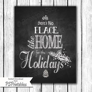 There's No Place Like Home for the Holidays Christmas Sign Chalkboard Style Download and print instantly now in 4 sizes up to 16x20 image 2