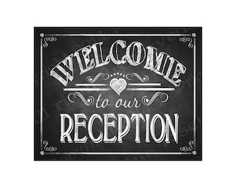 WELCOME to our RECEPTION Printable Sign Poster - DIY - Chalkboard Style - wedding signage
