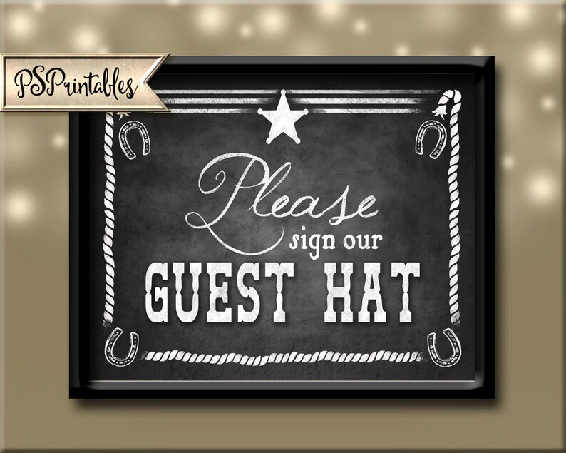 Western Themed Hat guest book hat sign please sign our guest hat Chalkboard Style PRINTABLE file DIY Western Wedding signage image 1