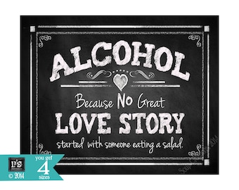 Printable Wedding Bar Sign - Alcohol because no Love Story started with a salad - DIY chalkboard digital file - Rustic Collection