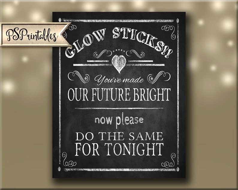 Glow Stick-Our Future Bright wedding sign - 5x7,8x10,11x14, 22 x 28 - instant download digital file - Rustic Collection 