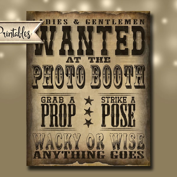 WANTED PHOTO BOOTH  Sign Western Theme - Vintage Style Sign - printable file -  diy poster