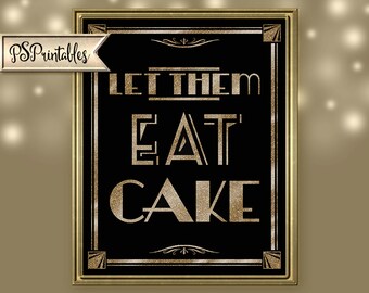 Let Them Eat Cake Sign | PRINTABLE Wedding Sign,  1920's Wedding signage, Digital Wedding File, DIY Wedding, black gold Wedding Decorations