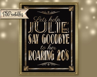 Roaring 20s Sign | PRINTABLE Birthday sign, GOODBYE to 20s Sign, Black Gold Birthday sign, 1920s birthday decorations, Birthday Party Decor