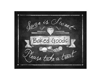 Love is sweet BAKED GOODS sign - 5x7, 8x10 or 11 x 14 - instant download digital file - Rustic Collection