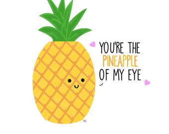 You're The Pineapple Of My Eye Card