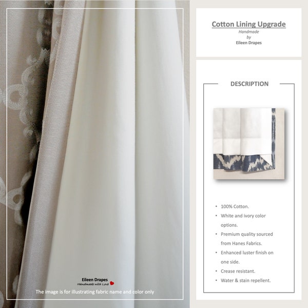 Cotton Lining Upgrade to Custom Drapes, Curtains, Valance; 2 Colors; Extra width & Length, Pleated, Lined Drapery Panel offered as upgrades