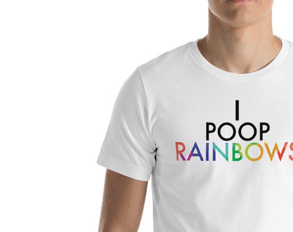 Short-Sleeve Funny Unisex T-Shirt I Poop Rainbows Tee for Yourself or as a Birthday Gift