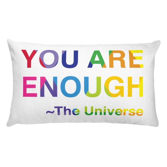 Rectangular Pillow You Are Enough The Universe Said So Mothers Day Gift for Her