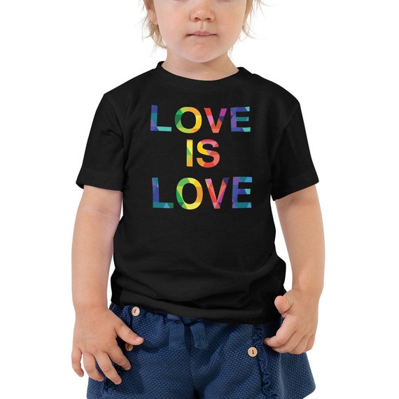 Unisex Toddler Love is Love Shirt Short Sleeve Tee