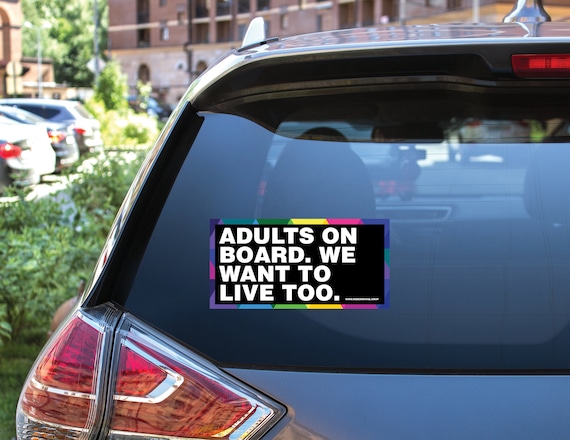 Funny Bumper Sticker - Baby on Board - Adults on Board. We Want to Live Too Decal 7.5" x 3.75" - Custom Vinyl Sticker