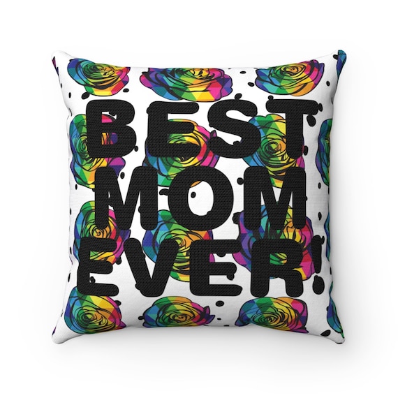 Mother's Day Collection: Best Mom Ever Square Pillow