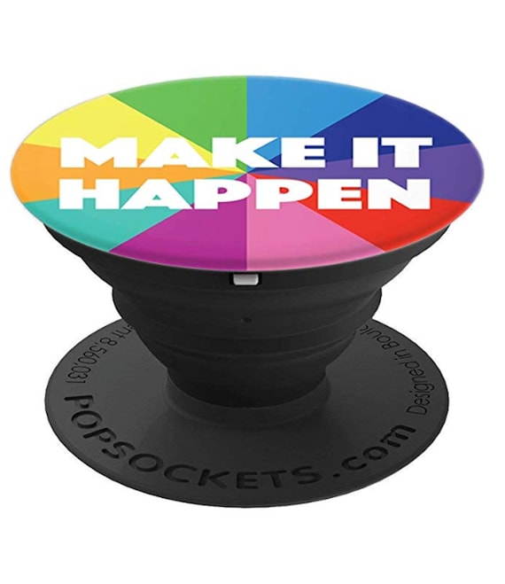 Make It Happen Popsocket Finger Grip/Kickstand - Rainbow Phone Stand - PopSockets Grip and Stand for Phones and Tablets