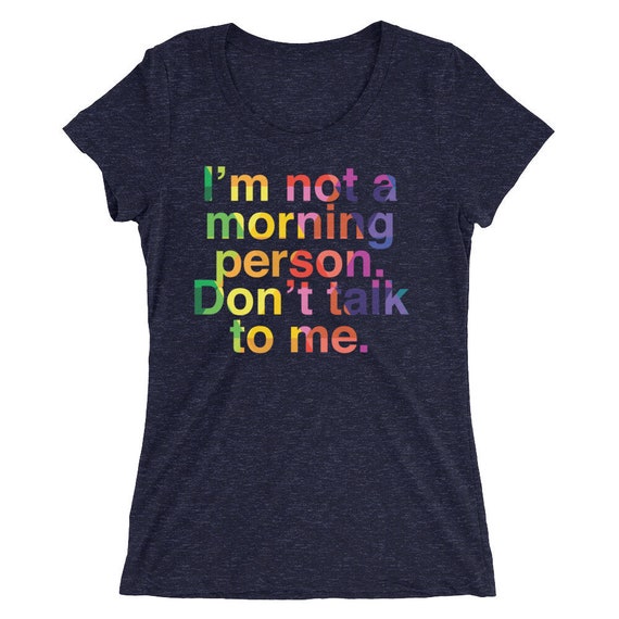 Ladies' short sleeve t-shirt I'm Not a Morning Person, Don't Talk to Me Tee